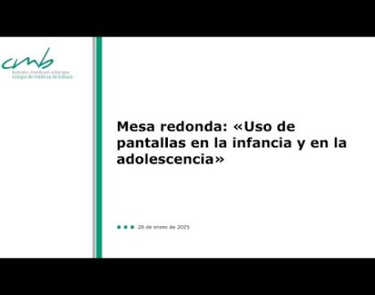 Taula rodona: «Uso de pantallas en la infancia y en la adolescencia»