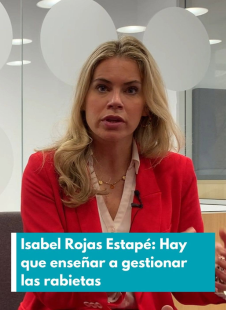 @isabelrojasestape "Hay que enseñar a gestionar las rabietas"